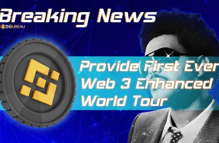 Binance Partners with The Weekend to Provide First-Ever Web 3 Enhanced World Tour