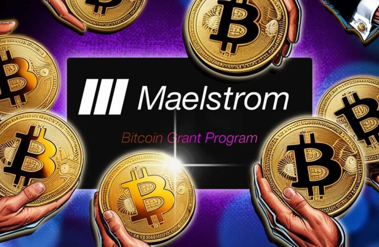 Maelstrom Launches Bitcoin Grants Program
