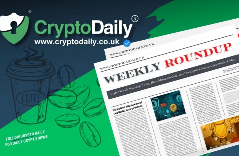 Crypto Weekly Roundup: Trump Hosts Memecoin Gala, DoJ Investigates Coinbase Cyberattack, & More