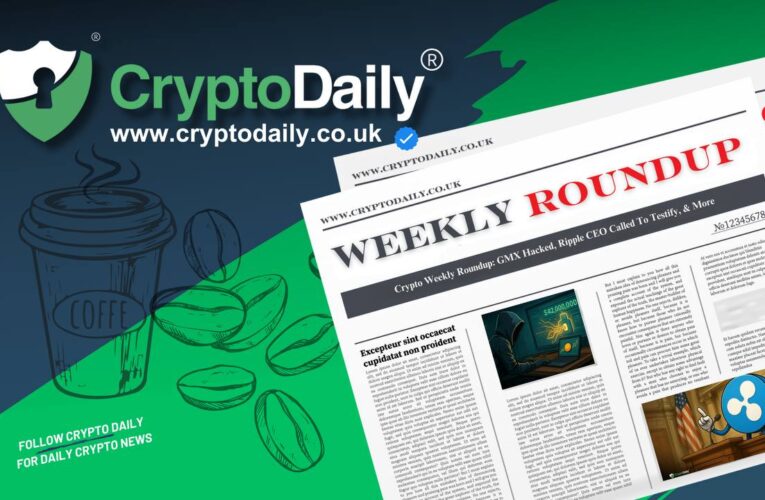 Crypto Weekly Roundup: GMX Hacked, Ripple CEO Called To Testify, & More