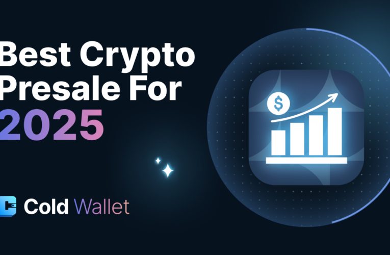 4 Explosive Crypto Presales You Can’t Miss in 2025: Here’s Why Cold Wallet (CWT) Leads the Pack